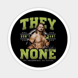 A.J. Styles They Don't Want None Magnet